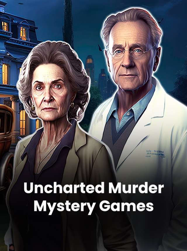 Play Uncharted Murder Mystery Games Online