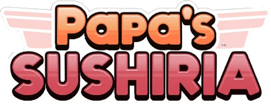 Papa's Sushiria, Free Flash Game